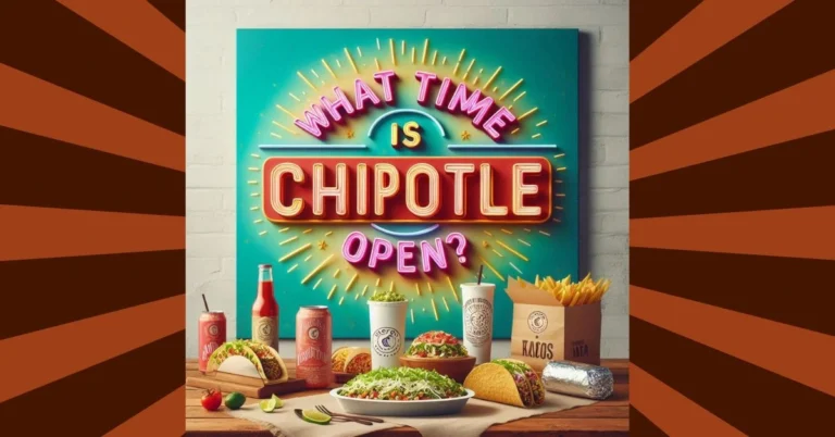 Chipotle open time, Chipotle breakfast hours, Chipotle early hours, when Chipotle opens, Chipotle store time, morning hours Chipotle, Chipotle opening today, Chipotle near me open, Chipotle first shift, start time Chipotle, What time does Chipotle open