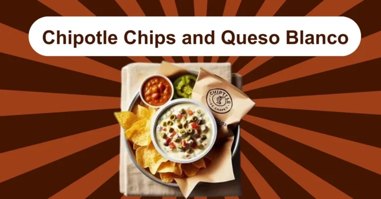 Chipotle chips, queso blanco, tortilla chips, cheesy dip, snack combo, chipotle sides, Mexican appetizer,